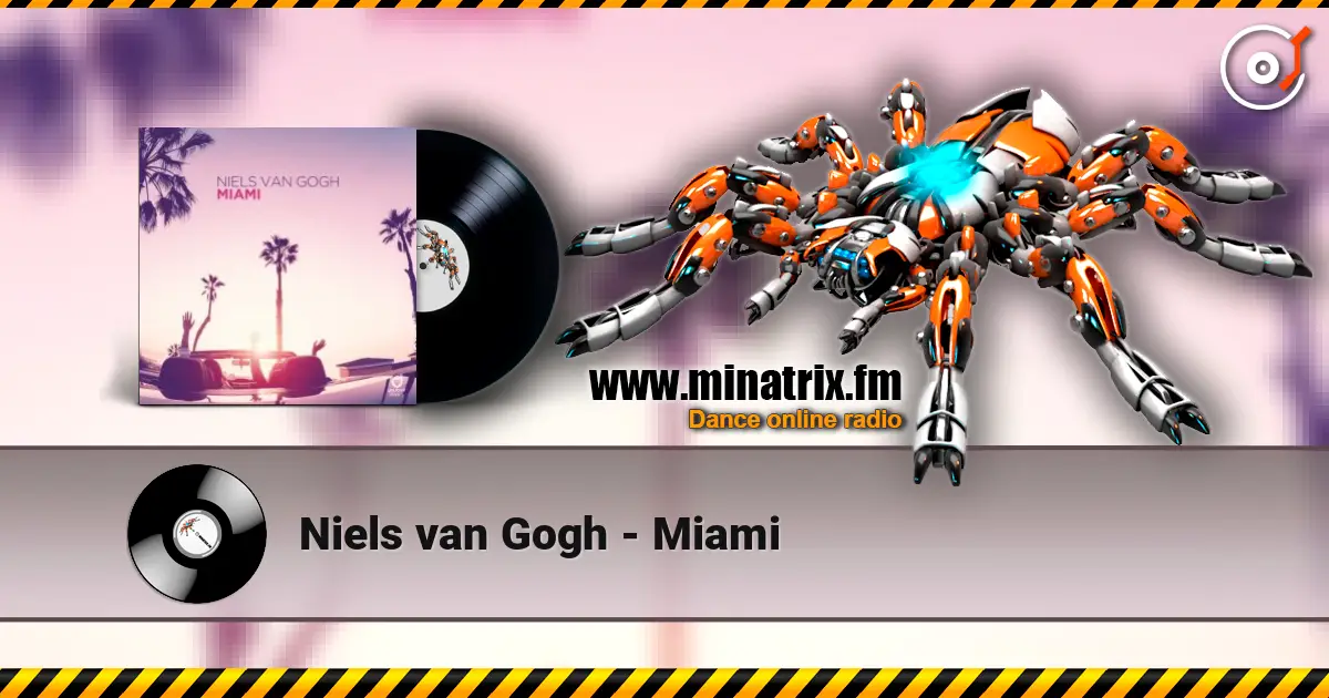 Niels van Gogh - Miami listen online in high quality | Minatrix.FM