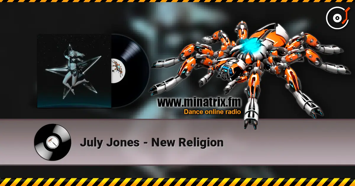 July Jones - New Religion жоғары сапада онлайн тыңдау | Minatrix.FM