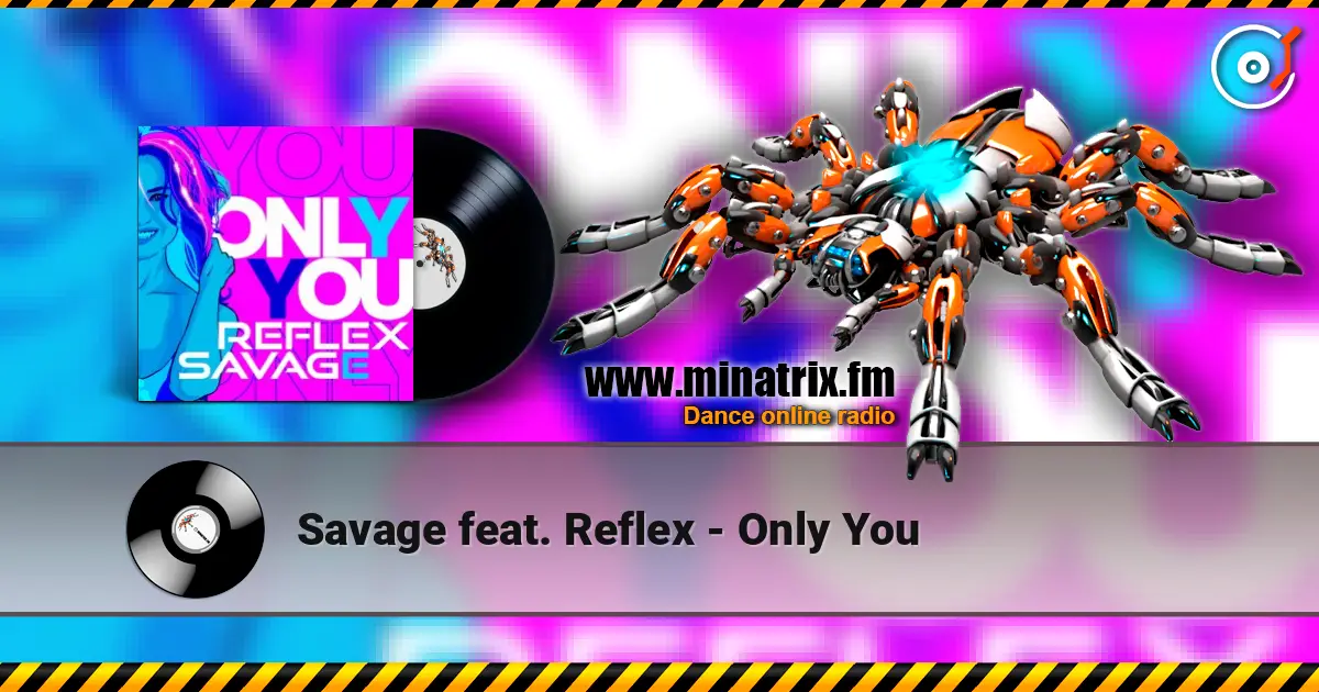Savage feat. Reflex - Only You жоғары сапада онлайн тыңдау | Minatrix.FM