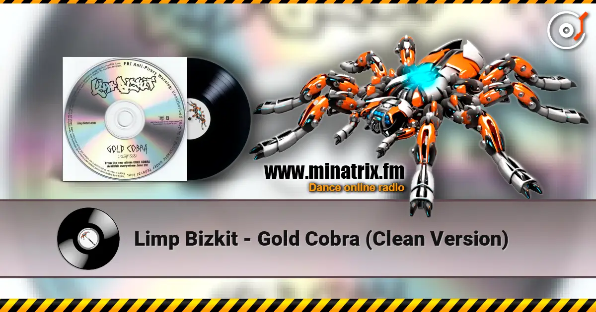 Limp Bizkit - Gold Cobra (Clean Version) escuchar online en alta calidad | Minatrix.FM