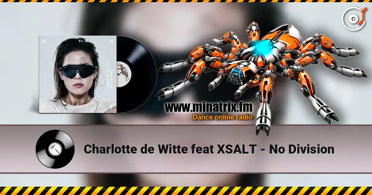 Charlotte de Witte feat XSALT - No Division жоғары сапада онлайн тыңдау | Minatrix.FM