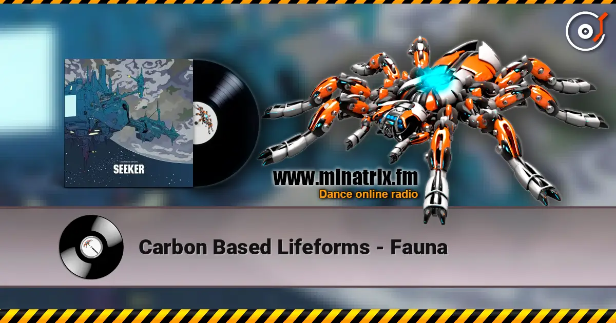 Carbon Based Lifeforms - Fauna жоғары сапада онлайн тыңдау | Minatrix.FM