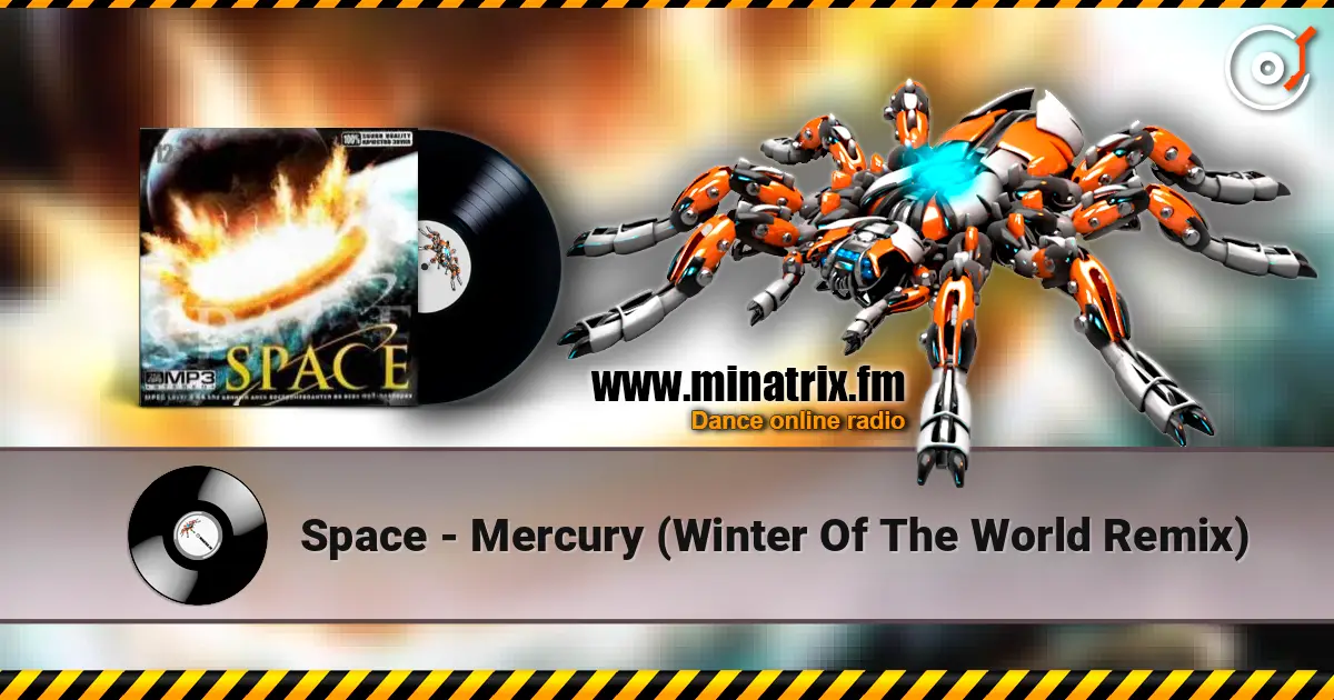 Space - Mercury (Winter Of The World Remix) жоғары сапада онлайн тыңдау | Minatrix.FM
