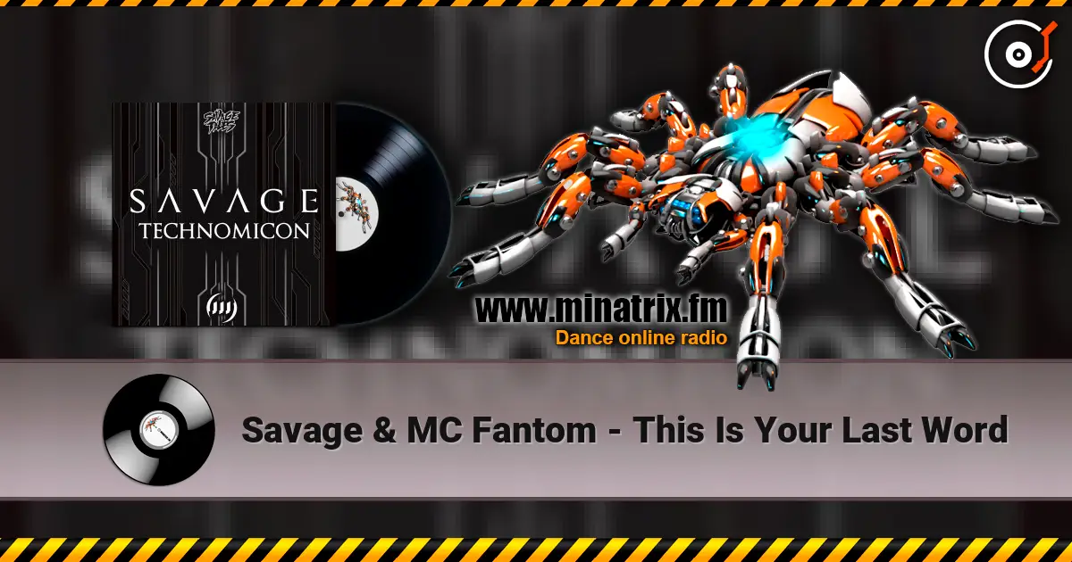 Savage & MC Fantom - This Is Your Last Word жоғары сапада онлайн тыңдау | Minatrix.FM