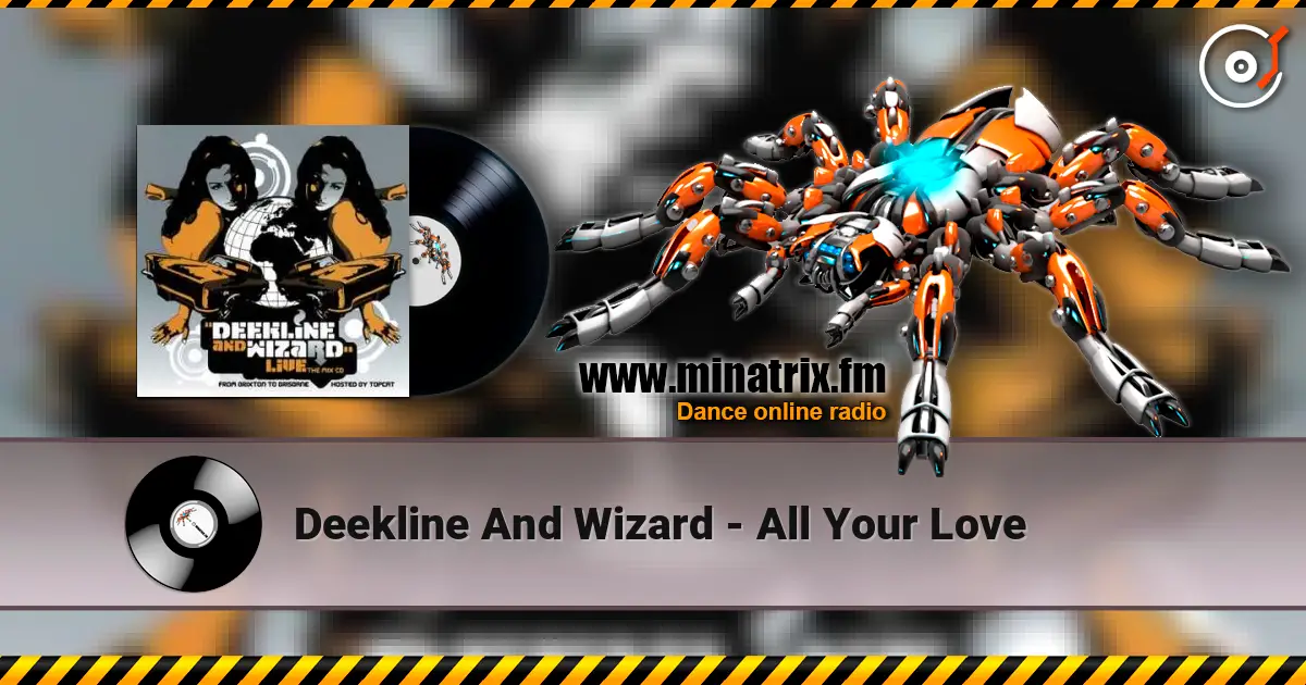 Deekline And Wizard - All Your Love жоғары сапада онлайн тыңдау | Minatrix.FM