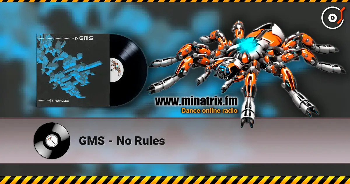 GMS - No Rules жоғары сапада онлайн тыңдау | Minatrix.FM