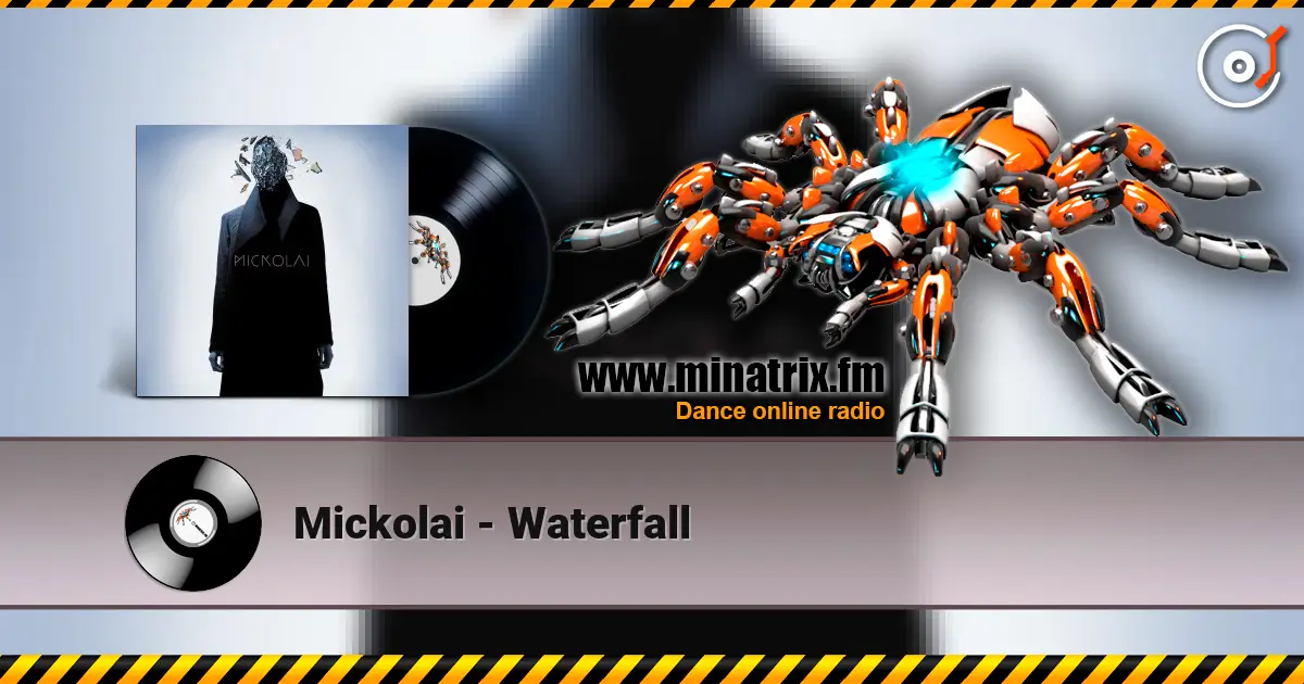 Mickolai - Waterfall online in hoher Qualität hören | Minatrix.FM