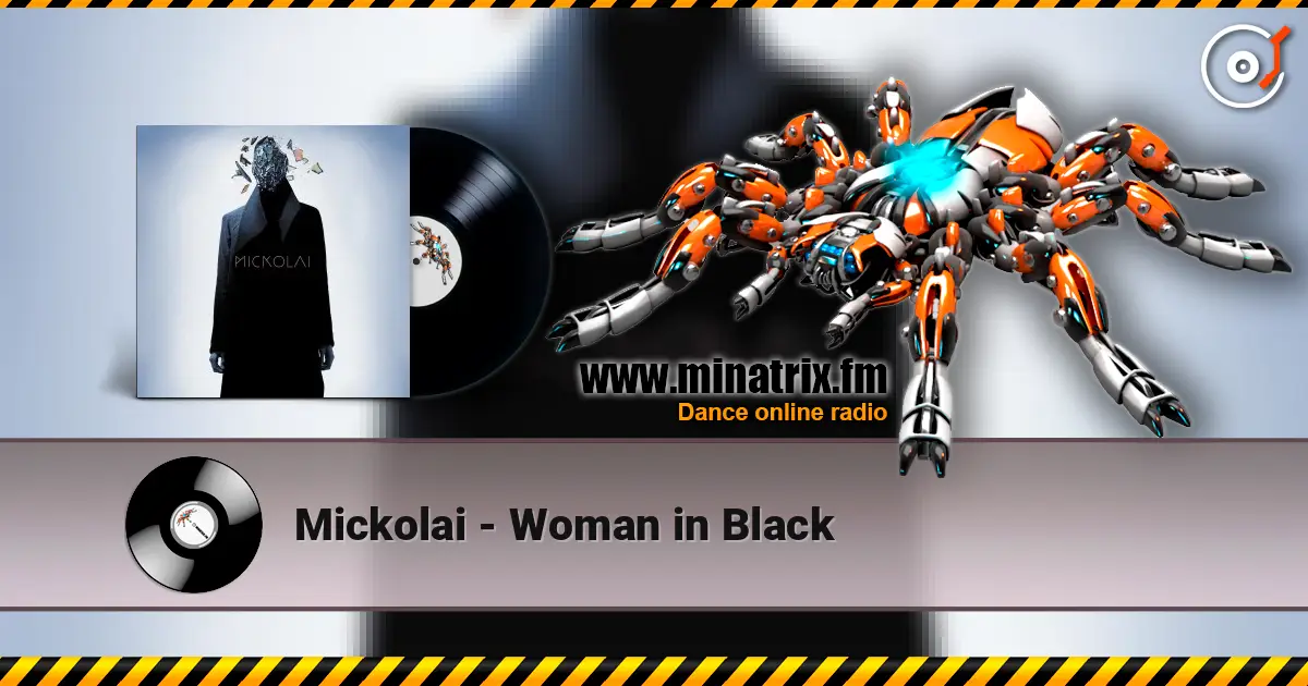 Mickolai - Woman in Black online in hoher Qualität hören | Minatrix.FM