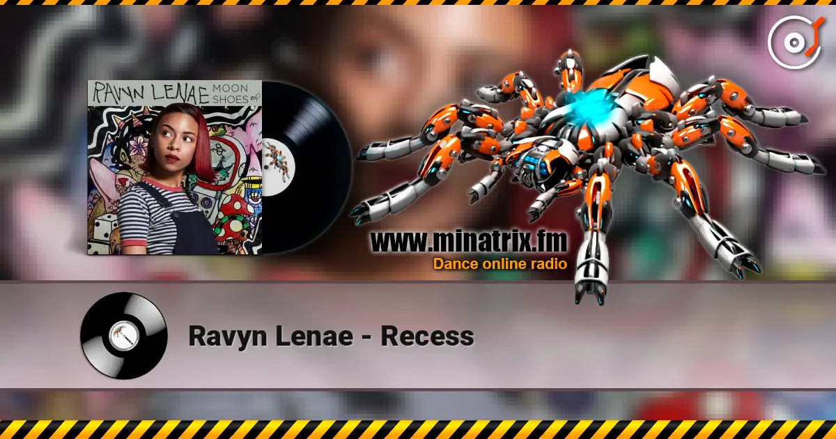 Ravyn Lenae - Recess жоғары сапада онлайн тыңдау | Minatrix.FM