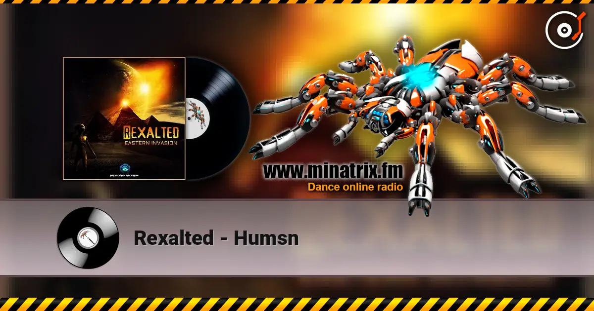 Rexalted - Humsn жоғары сапада онлайн тыңдау | Minatrix.FM
