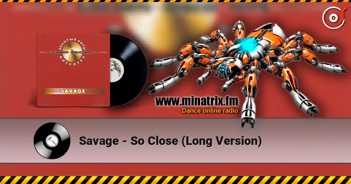 Savage - So Close (Long Version) жоғары сапада онлайн тыңдау | Minatrix.FM