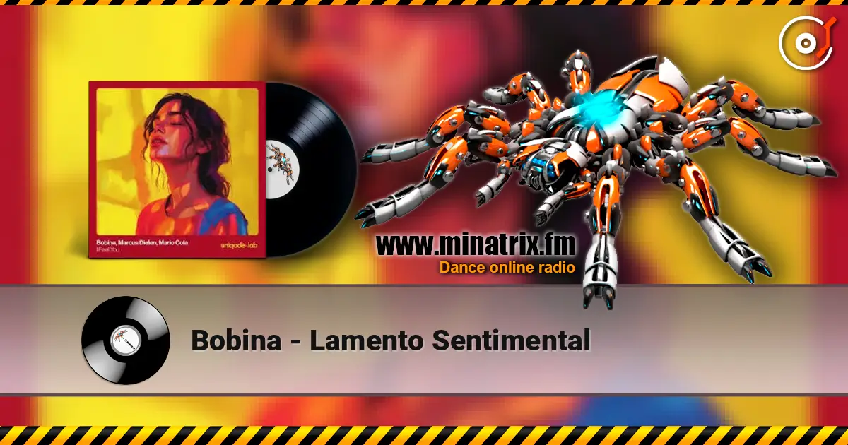 Bobina - Lamento Sentimental жоғары сапада онлайн тыңдау | Minatrix.FM