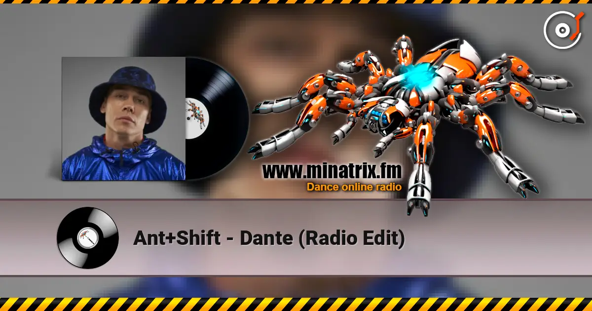 Ant+Shift - Dante (Radio Edit) 高品质在线收听 | Minatrix.FM