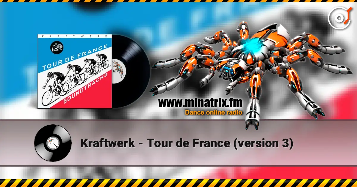 Kraftwerk - Tour de France (version 3) жоғары сапада онлайн тыңдау | Minatrix.FM