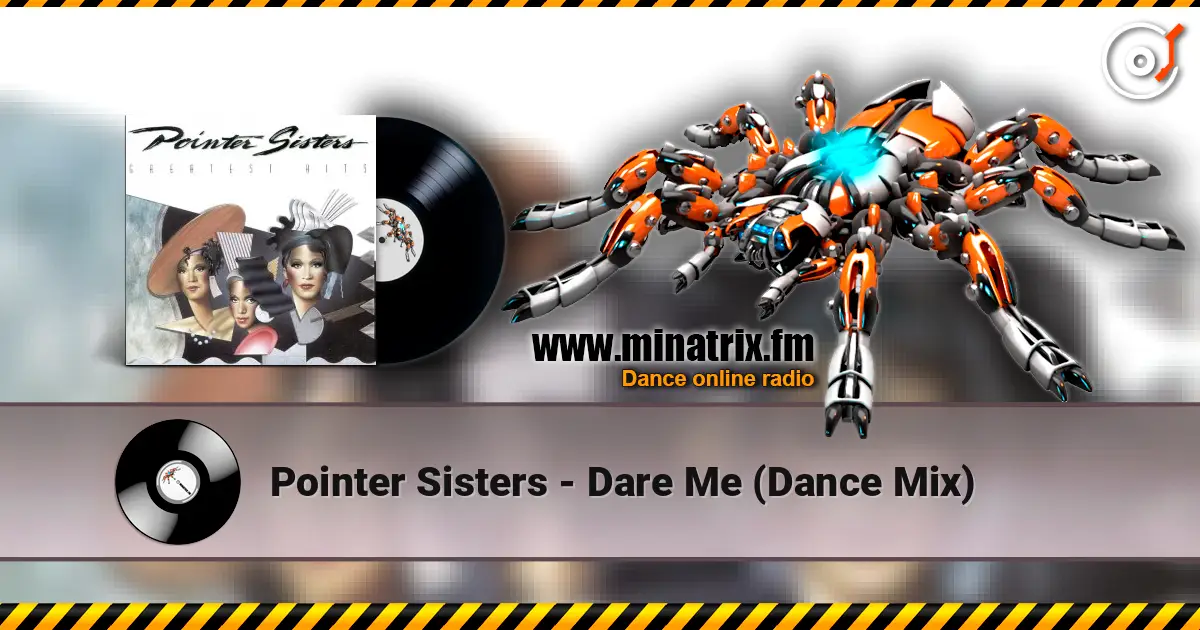 Pointer Sisters - Dare Me  (Dance Mix) жоғары сапада онлайн тыңдау | Minatrix.FM