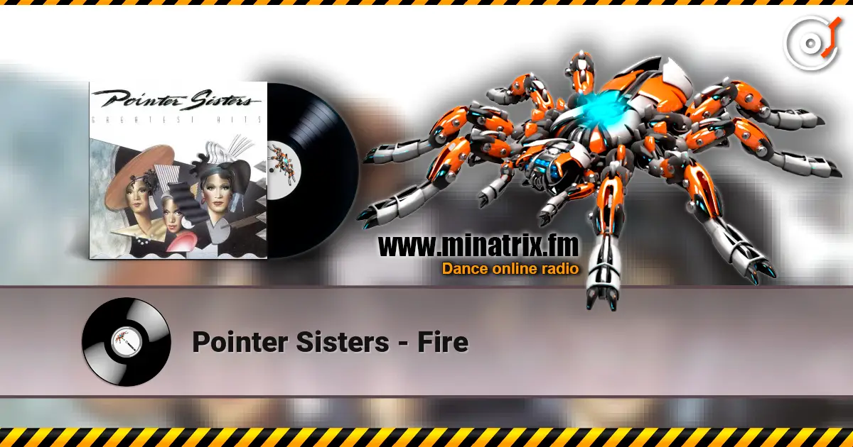 Pointer Sisters - Fire жоғары сапада онлайн тыңдау | Minatrix.FM