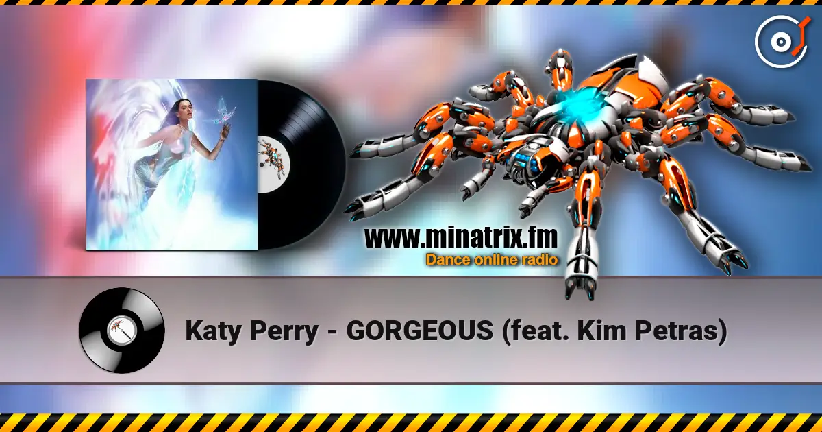 Katy Perry - GORGEOUS (feat. Kim Petras) жоғары сапада онлайн тыңдау | Minatrix.FM