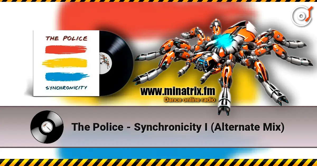The Police - Synchronicity I (Alternate Mix) 高品质在线收听 | Minatrix.FM