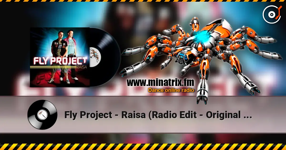 Fly Project - Raisa (Radio Edit - Original Romanian Version) жоғары сапада онлайн тыңдау | Minatrix.FM