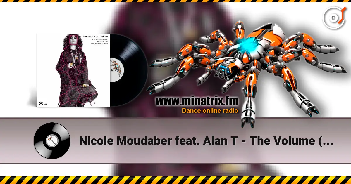 Nicole Moudaber feat. Alan T - The Volume (Original Mix) жоғары сапада онлайн тыңдау | Minatrix.FM