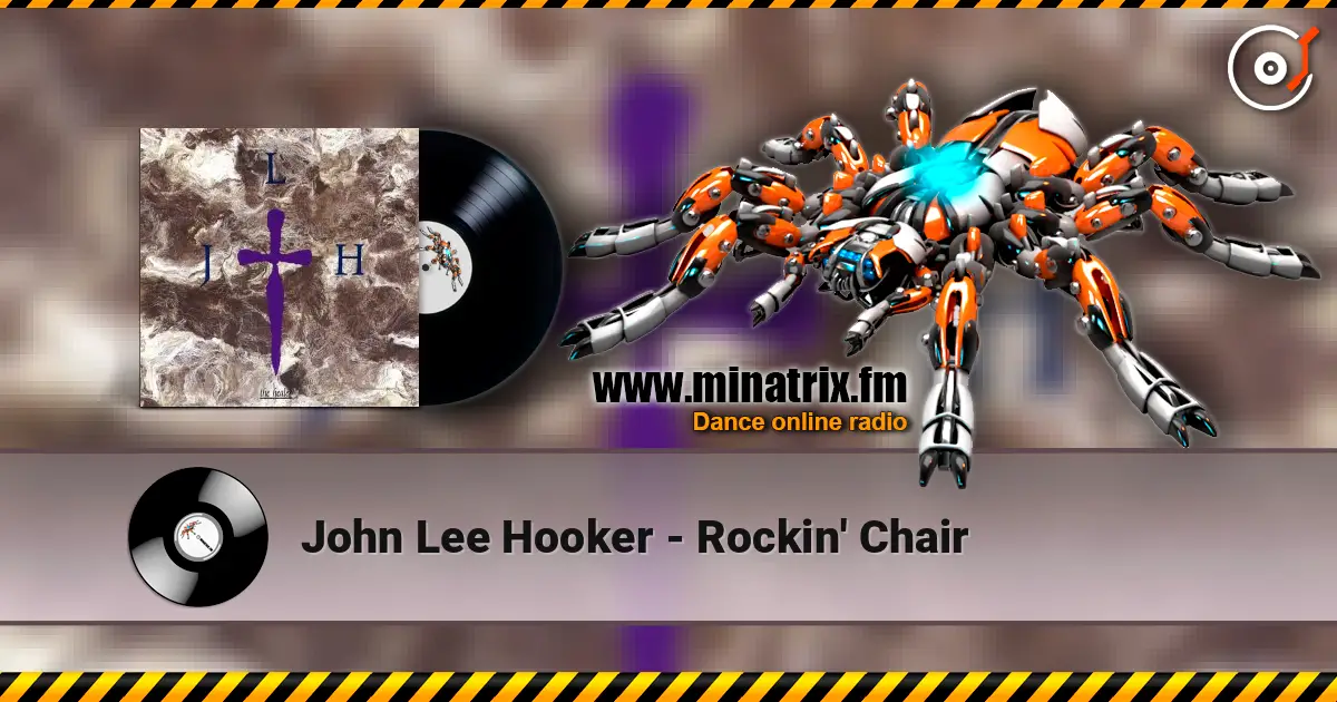 John Lee Hooker - Rockin' Chair жоғары сапада онлайн тыңдау | Minatrix.FM