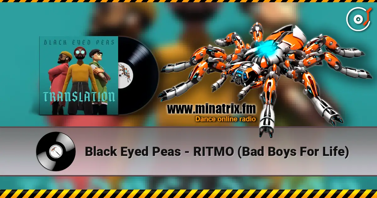 Black Eyed Peas - RITMO (Bad Boys For Life) жоғары сапада онлайн тыңдау | Minatrix.FM