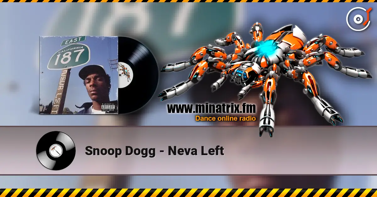 Snoop Dogg - Neva Left écouter en ligne en haute qualité | Minatrix.FM