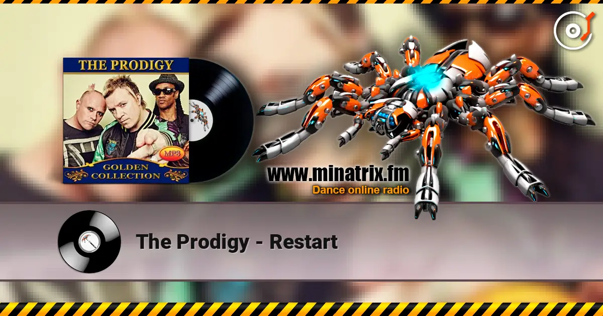The Prodigy - Restart 高品质在线收听 | Minatrix.FM