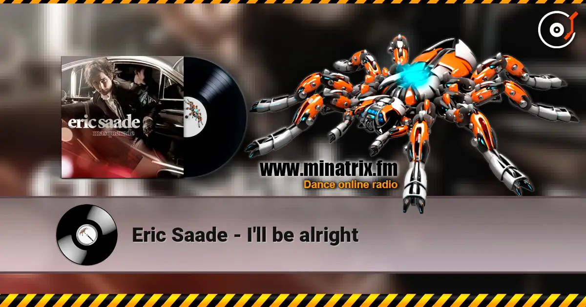 Eric Saade - I'll be alright жоғары сапада онлайн тыңдау | Minatrix.FM
