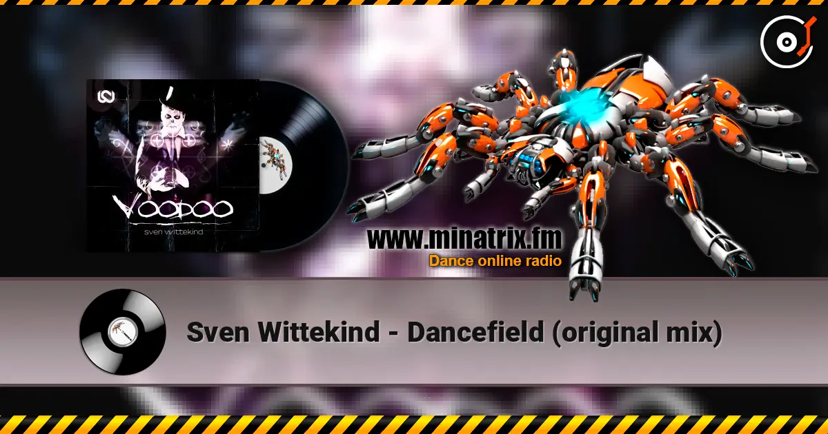 Sven Wittekind - Dancefield (original mix) жоғары сапада онлайн тыңдау | Minatrix.FM