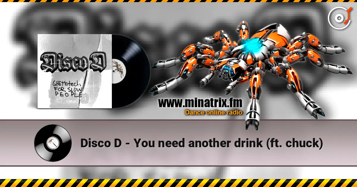 Disco D - You need another drink (ft. chuck) жоғары сапада онлайн тыңдау | Minatrix.FM