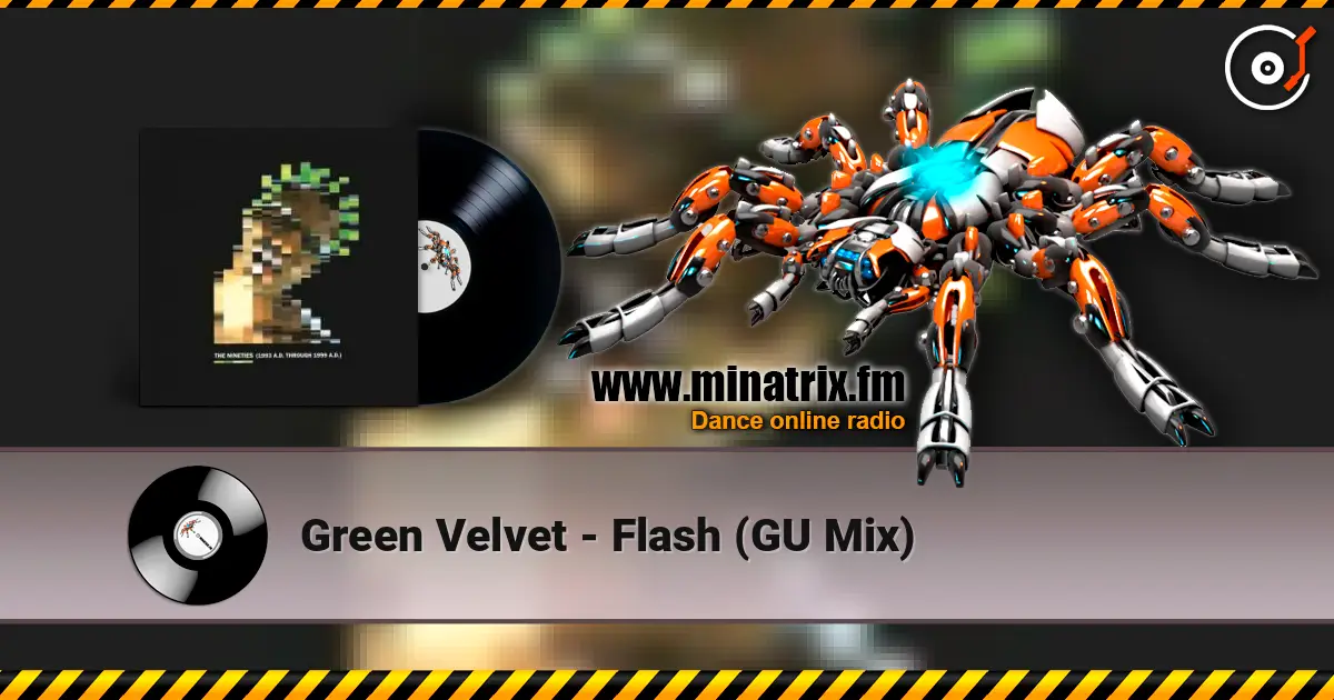 Green Velvet - Flash (GU Mix) жоғары сапада онлайн тыңдау | Minatrix.FM