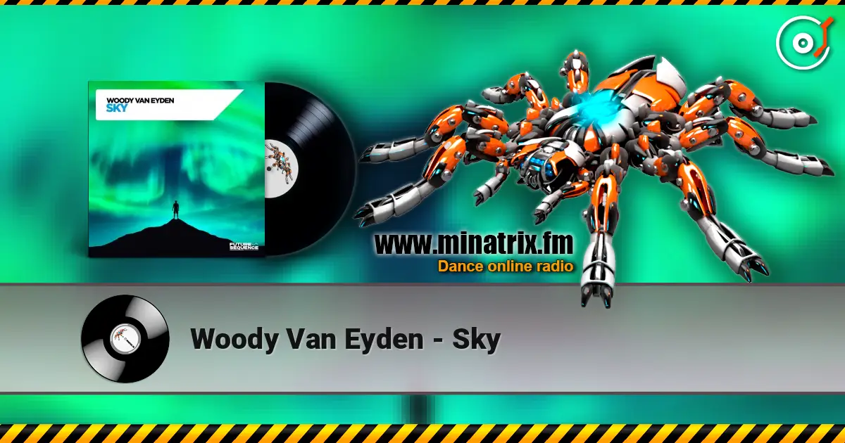 Woody Van Eyden - Sky жоғары сапада онлайн тыңдау | Minatrix.FM