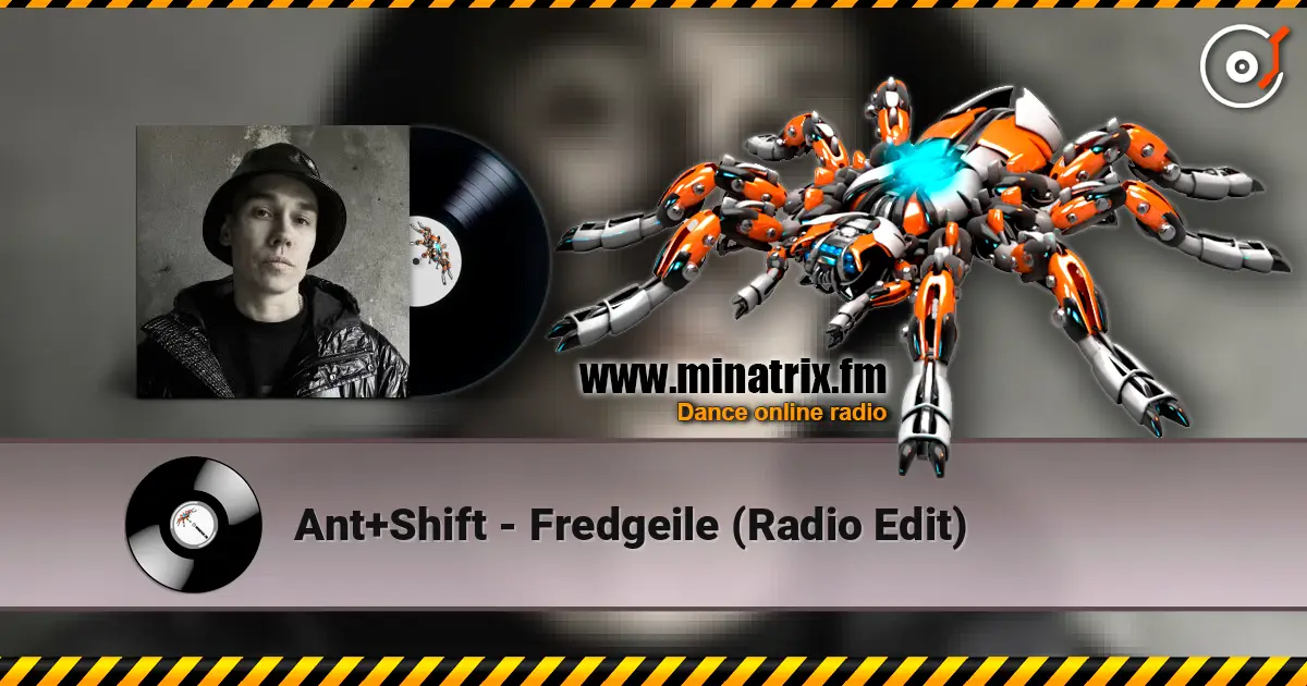 Ant+Shift - Fredgeile (Radio Edit) 高品质在线收听 | Minatrix.FM
