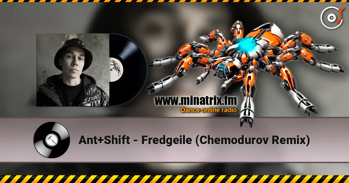 Ant+Shift - Fredgeile (Chemodurov Remix) 高品质在线收听 | Minatrix.FM