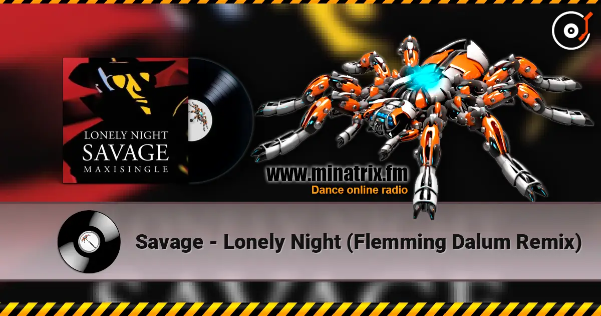 Savage - Lonely Night (Flemming Dalum Remix) жоғары сапада онлайн тыңдау | Minatrix.FM