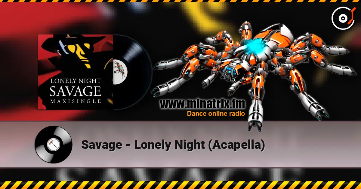 Savage - Lonely Night (Acapella) жоғары сапада онлайн тыңдау | Minatrix.FM