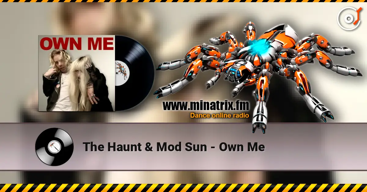 The Haunt & Mod Sun - Own Me жоғары сапада онлайн тыңдау | Minatrix.FM