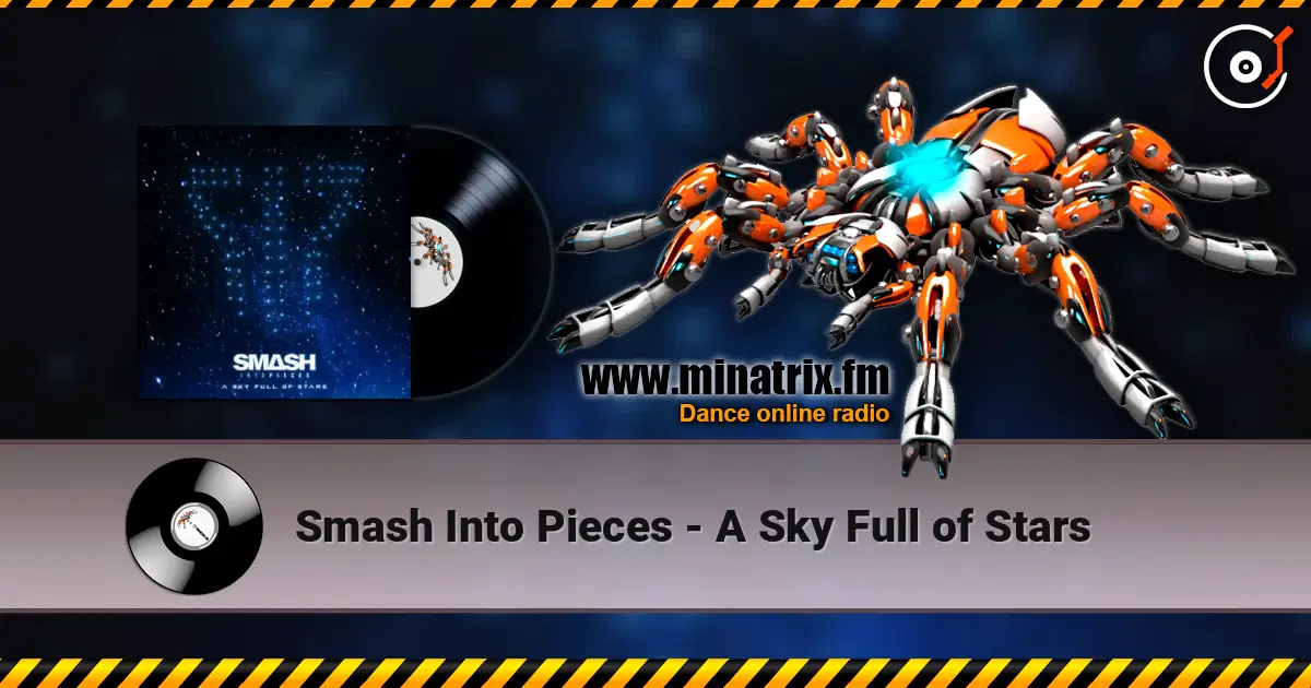 Smash Into Pieces - A Sky Full of Stars жоғары сапада онлайн тыңдау | Minatrix.FM