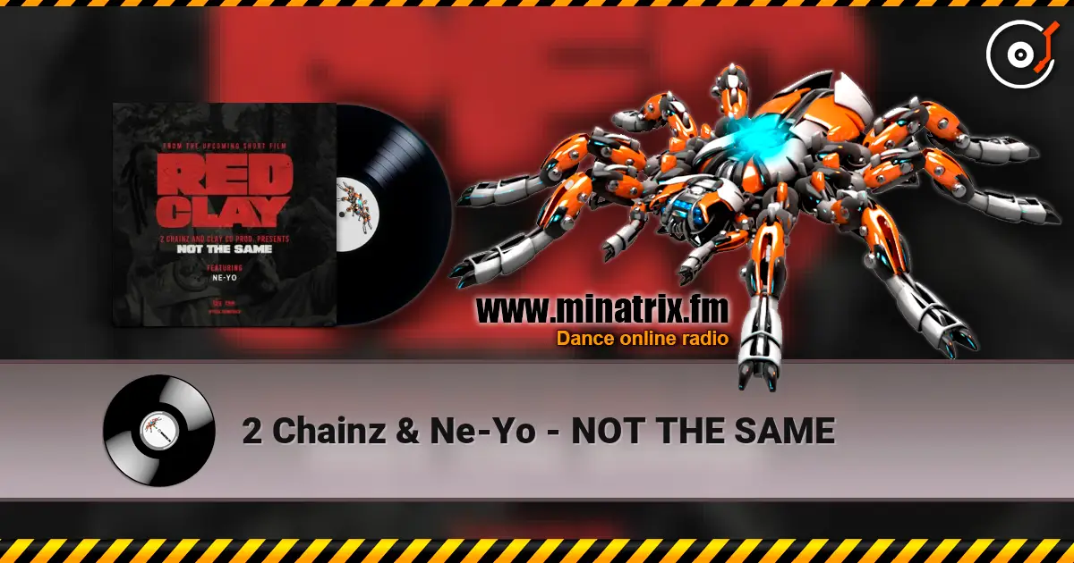 2 Chainz & Ne-Yo - NOT THE SAME жоғары сапада онлайн тыңдау | Minatrix.FM