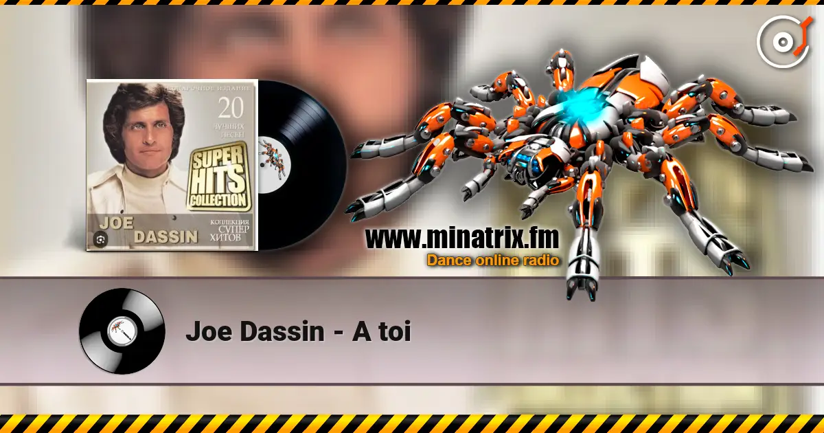 Joe Dassin - A toi жоғары сапада онлайн тыңдау | Minatrix.FM