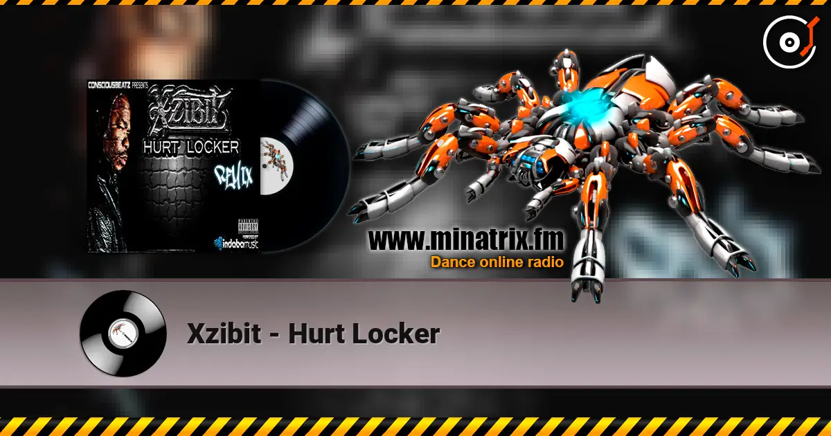 Xzibit - Hurt Locker écouter en ligne en haute qualité | Minatrix.FM