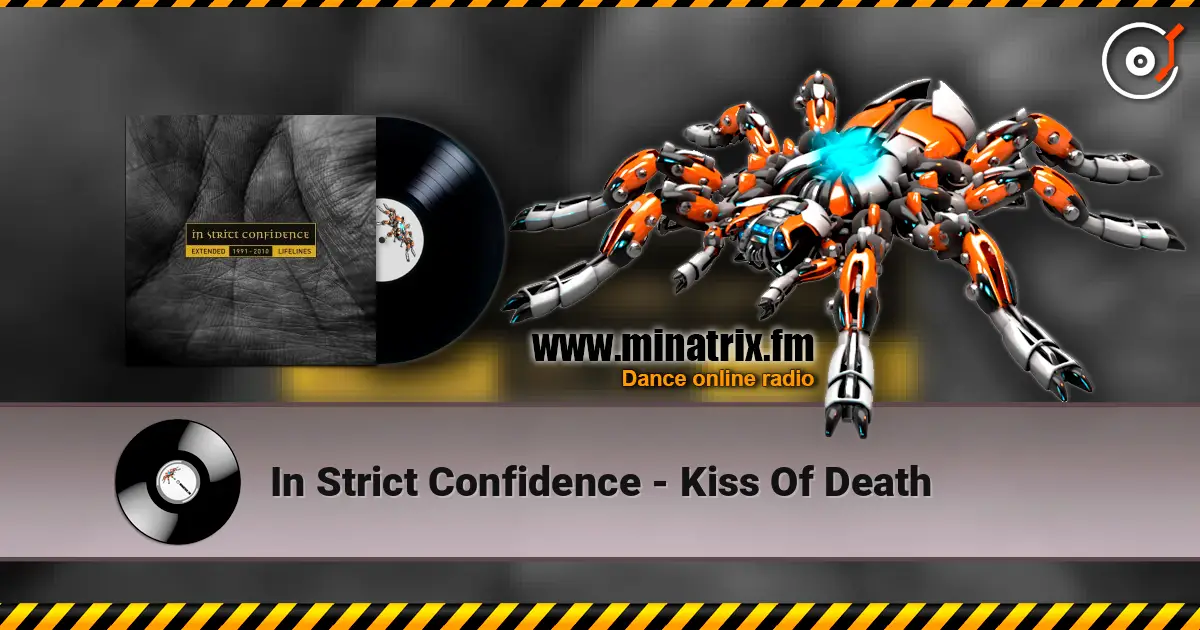 In Strict Confidence - Kiss Of Death жоғары сапада онлайн тыңдау | Minatrix.FM