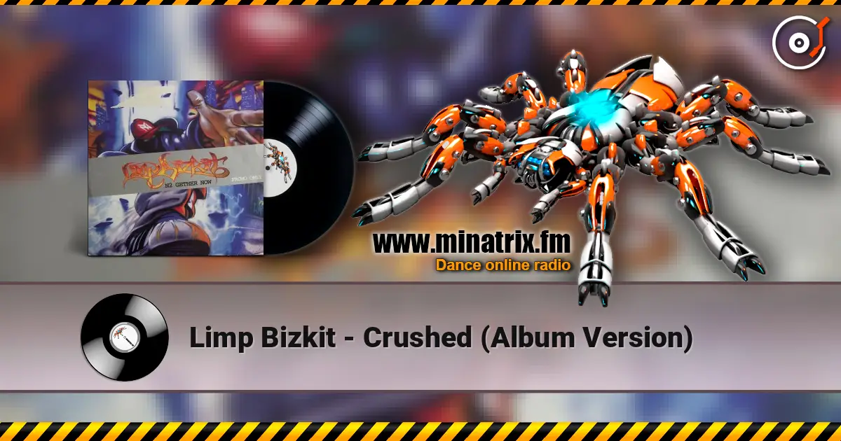 Limp Bizkit - Crushed (Album Version) listen online in high quality | Minatrix.FM