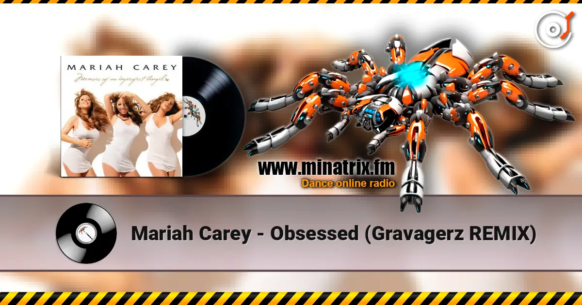 Mariah Carey - Obsessed (Gravagerz REMIX) жоғары сапада онлайн тыңдау | Minatrix.FM