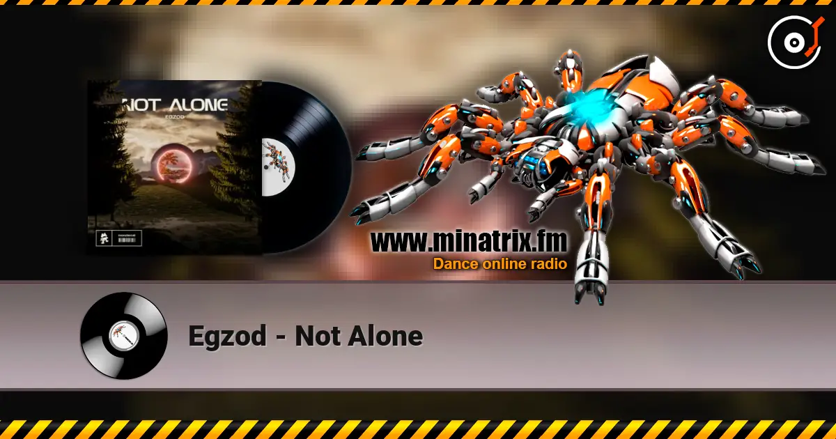 Egzod - Not Alone жоғары сапада онлайн тыңдау | Minatrix.FM