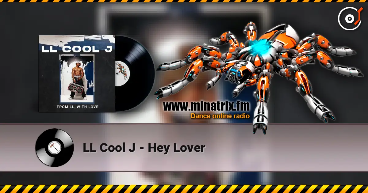 LL Cool J - Hey Lover 高品质在线收听 | Minatrix.FM