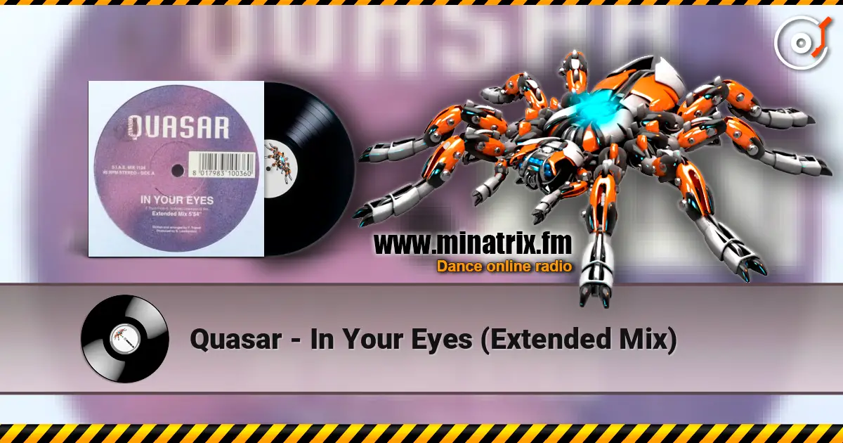 Quasar - In Your Eyes (Extended Mix) 高品质在线收听 | Minatrix.FM