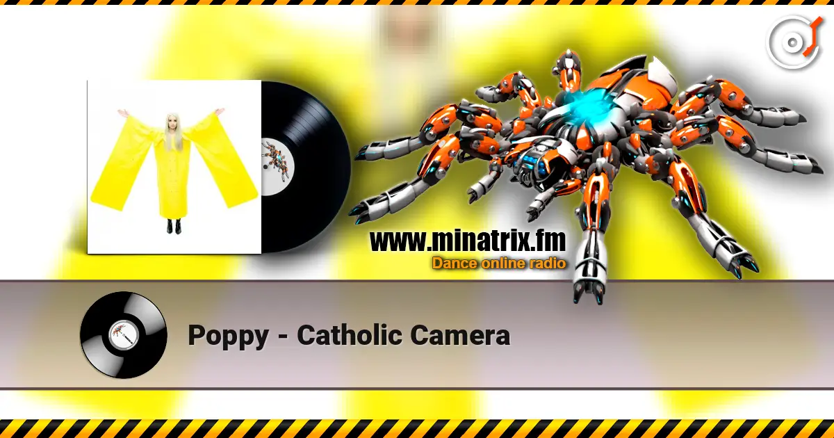 Poppy - Catholic Camera жоғары сапада онлайн тыңдау | Minatrix.FM
