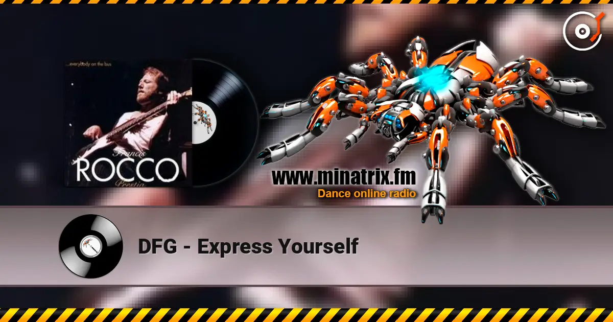 DFG - Express Yourself жоғары сапада онлайн тыңдау | Minatrix.FM